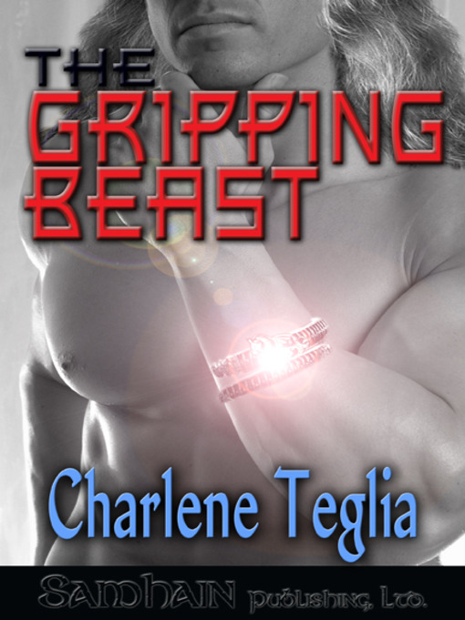 Title details for The Gripping Beast by Charlene Teglia - Available